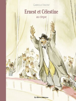 cover image of Ernest et Célestine--Au cirque